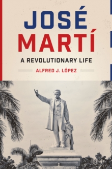 Image for Jose Marti: a revolutionary life