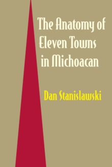 Image for The Anatomy of Eleven Towns in Michoacan