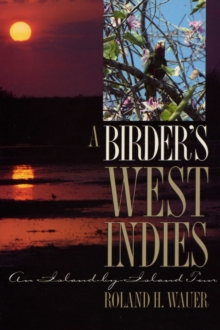 Image for A Birder’s West Indies : An Island-by-Island Tour