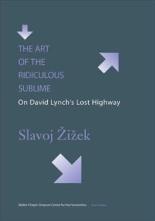 Image for The art of the ridiculous sublime  : on David Lynch's lost highway.