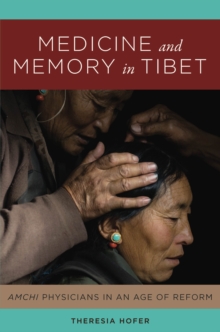 Image for Medicine on the margins: memory, agency, and reform in Tibet