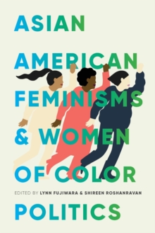 Image for Asian American Feminisms and Women of Color Politics