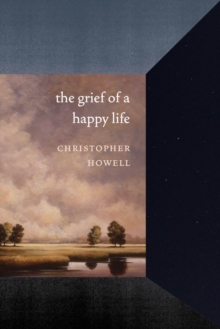 Grief of a Happy Life