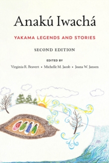 Anaku Iwacha: Yakama Legends and Stories