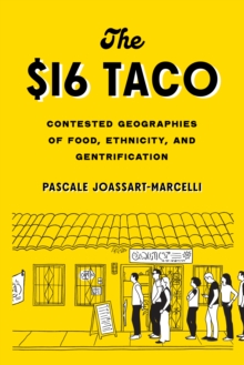 The  Taco: Contested Geographies of Food, Ethnicity, and Gentrification