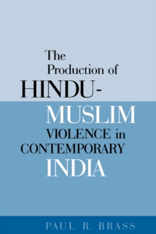Image for The production of Hindu-Muslim violence in contemporary India