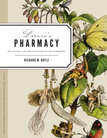 Image for Darwin's Pharmacy: Sex, Plants, and the Evolution of the Noosphere