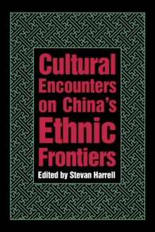 Image for Cultural Encounters on China's Ethnic Frontiers