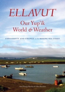 Image for Ellavut / Our Yup'ik World and Weather: Continuity and Change on the Bering Sea Coast