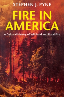 Image for Fire in America: A Cultural History of Wildland and Rural Fire
