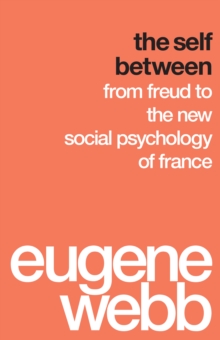 Image for Self Between: From Freud to the New Social Psychology of France