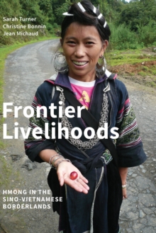 Image for Frontier livelihoods: Hmong in the Sino-Vietnamese borderlands