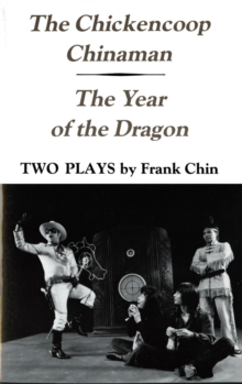 Chickencoop Chinaman and The Year of the Dragon