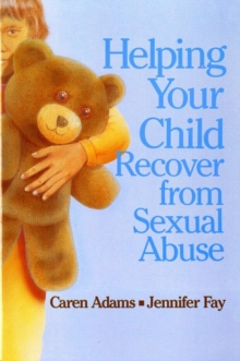 Helping Your Child Recover from Sexual Abuse