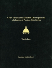 New Version of the Gandhari Dharmapada and a Collection of Previous-Birth Stories