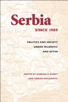 Image for Serbia since 1989  : politics and society under Miloæseviâc and after