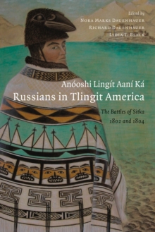 Image for Anooshi Lingit Aani Ka, Russians in Tlingit America