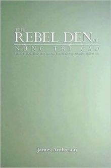 Image for The Rebel Den of Nung Tri Cao