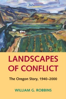 Image for Landscapes of Conflict: The Oregon Story, 1940-2000