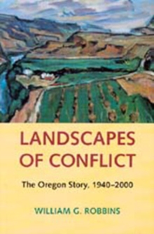 Image for Landscapes of Conflict : The Oregon Story, 1940-2000