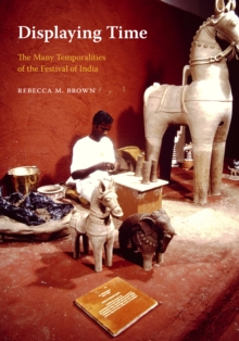 Image for Displaying time  : the many temporalities of the Festival of India