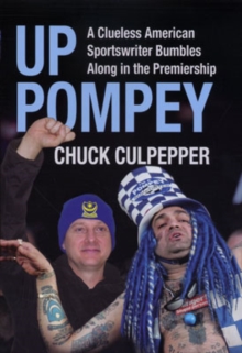 Image for Up Pompey  : an ggnorant American fan bumbles along in the Premiership