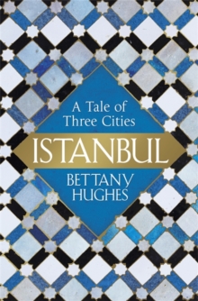 Image for Istanbul  : a tale of three cities