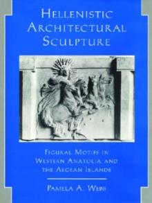 Image for Hellenistic Architectural Sculpture