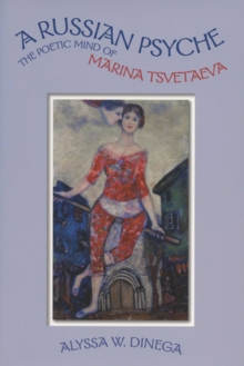 Image for A Russian psyche  : the poetic mind of Marina Tsvetaeva