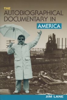 Autobiographical Documentary in America