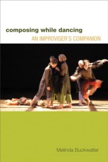 Image for Composing while dancing  : an improviser's companion