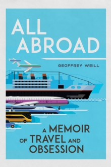 Image for All abroad  : a memoir of travel and obsession