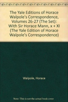 Yale Editions of Horace Walpole's Correspondence, Volumes 26-27 (The Set)