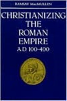 Christianizing the Roman Empire