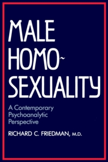 Image for Male Homosexuality : Contemporary Psychoanalytic Perspective