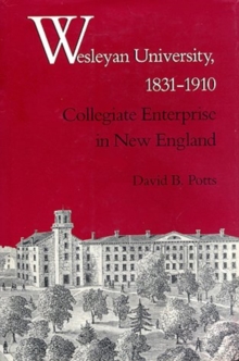 Wesleyan University, 1831-1910