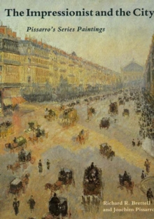 Image for The Impressionist and the City : Pissarro's Series