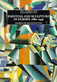 Image for Painting and Sculpture in Europe, 1880-1940
