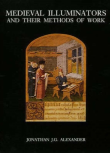Image for Medieval Illuminators and Their Methods of Work