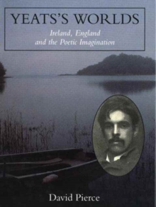 Image for Yeats's worlds  : Ireland, England and the poetic imagination
