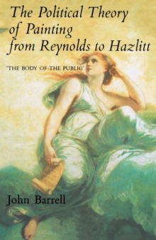 Image for The Political Theory of Painting from Reynolds to Hazlitt