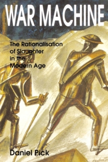 Image for War machine  : the rationalisation of slaughter in the modern age