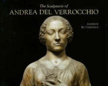 Image for The Sculptures of Andrea del Verrocchio