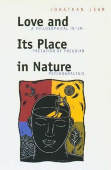 Image for Love and its place in nature  : a philosophical interpretation of Freudian psychoanalysis