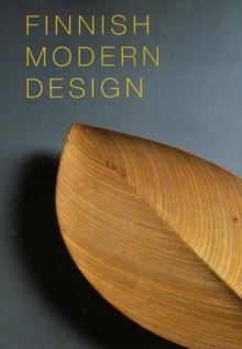 Image for Finnish modern design  : utopian ideals and everyday realities, 1930-97