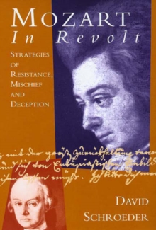 Image for Mozart in revolt  : strategies of resistance, mischief and deception