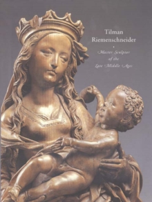 Image for Tilman Riemenschneider  : master sculptor of the late Middle Ages