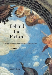 Image for Behind the picture  : art and evidence in the Italian Renaissance