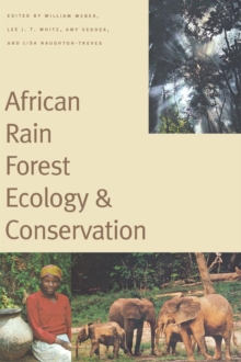 Image for African rain forest ecology and conservation  : an interdisciplinary perspective