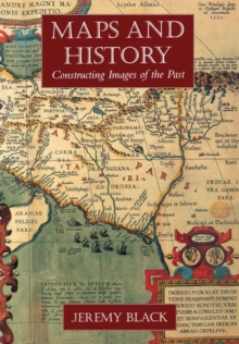 Maps and History: Constructing Images of the Past